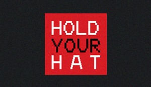 Hold Your Hat